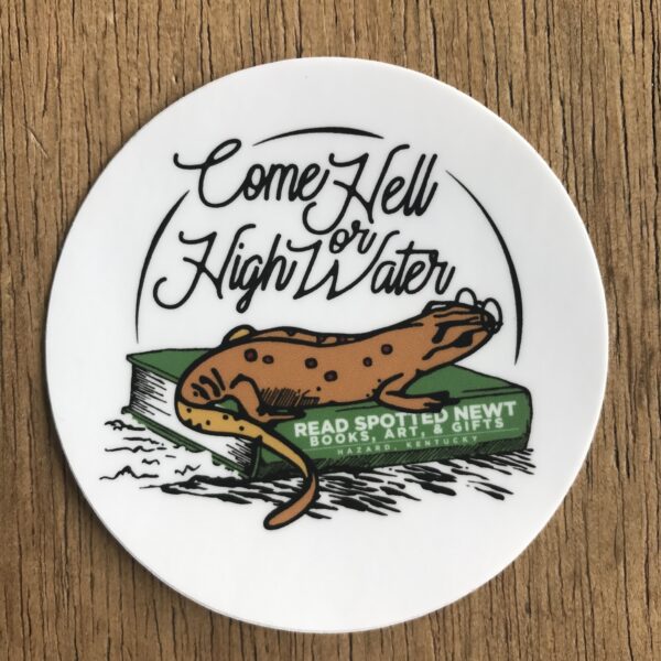 Read Spotted Newt Hell or High Water Sticker