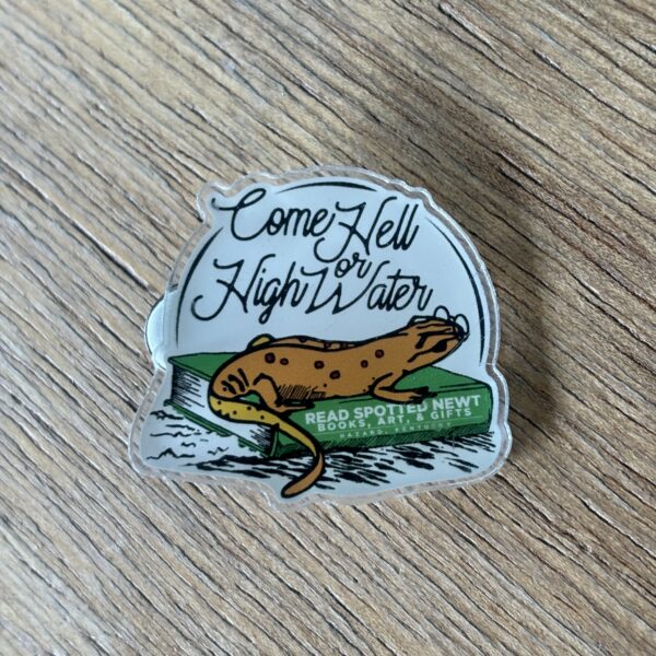 Come Hell or High Water Pin
