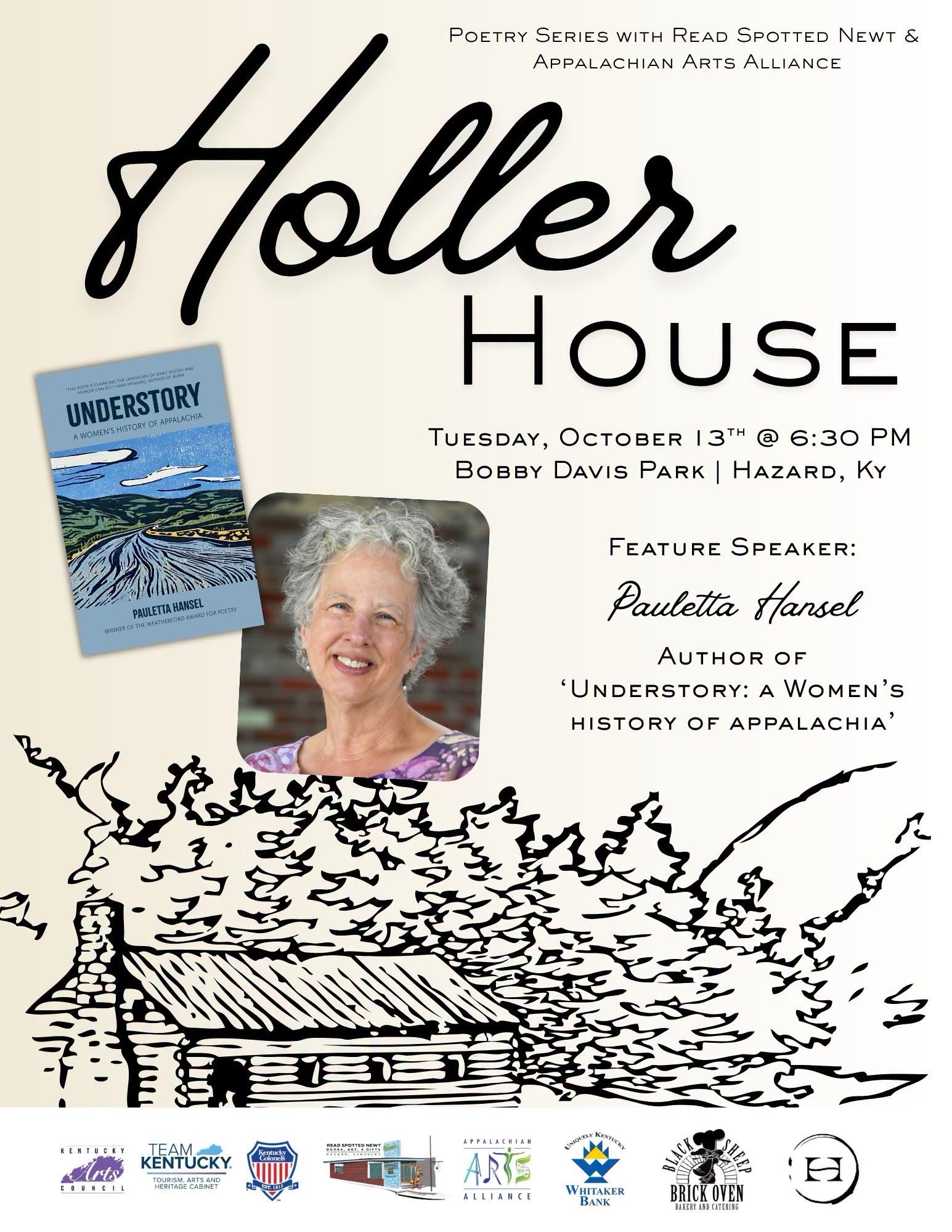 Holler House Poetry Series — Pauletta Hansel, October 13, 2026 Holler House poetry series flyer: Tuesday October 13 at 6:30 PM, Bobby Davis Park, Hazard KY. Feature speaker Pauletta Hansel, author of Understory: A Women's History of Appalachia.